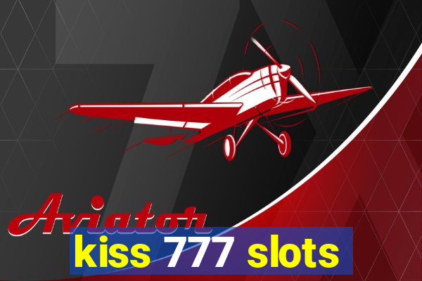 kiss 777 slots